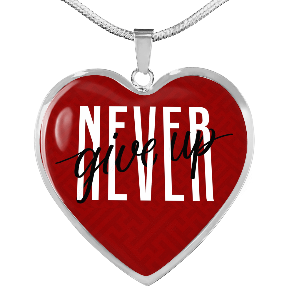 Never Give Up Necklace - - Loyalty Vibes