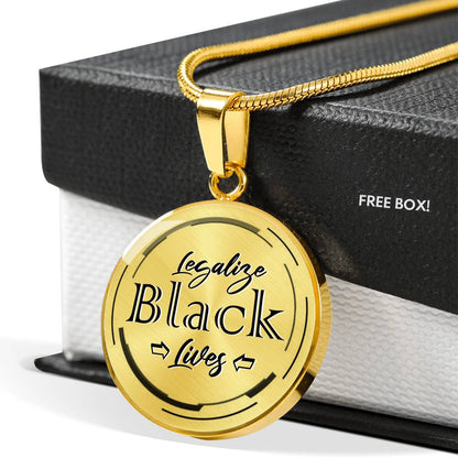 Loyalty Vibes Legalize Black Lives Necklace