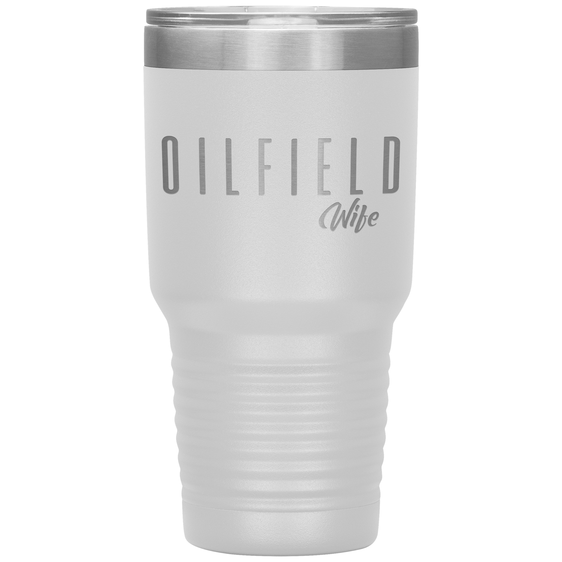 Sassy Oilfield Wife Tumbler White Loyalty Vibes