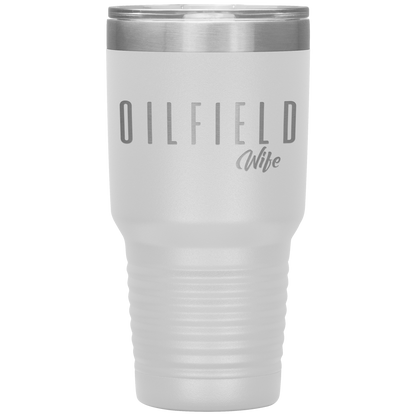 Sassy Oilfield Wife Tumbler White Loyalty Vibes
