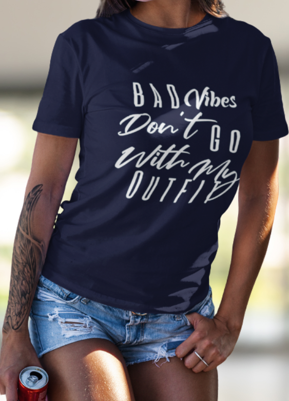 Loyalty Vibes Bad Vibes Don't Go With My Outfit Tee Navy Women's - Loyalty Vibes