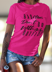 Bad Vibes Don't Go With My Outfit Tee Pink - Loyalty Vibes