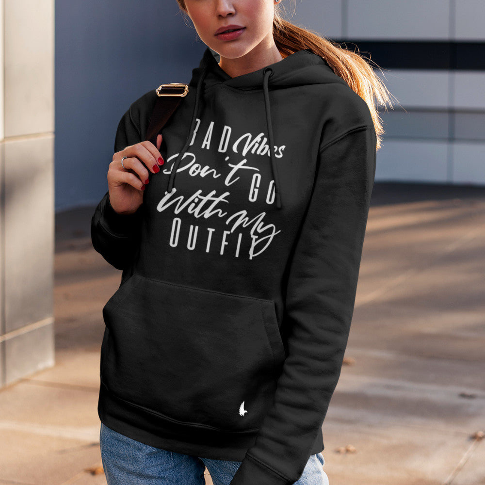 Bad Vibes Don't Go With My Outfit Women's Hoodie Black - Loyalty Vibes