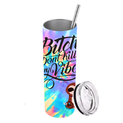 B Don't Kill My Vibe Tumbler Tie Dye 20 Oz. Stainless Steel - Loyalty Vibes