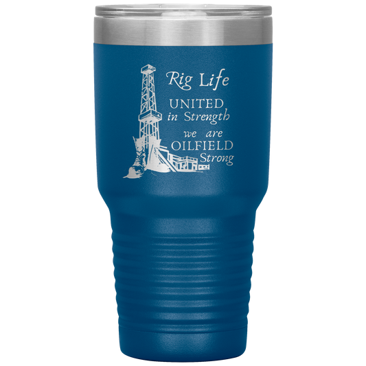 Rig Life Tumbler Blue Loyalty Vibes