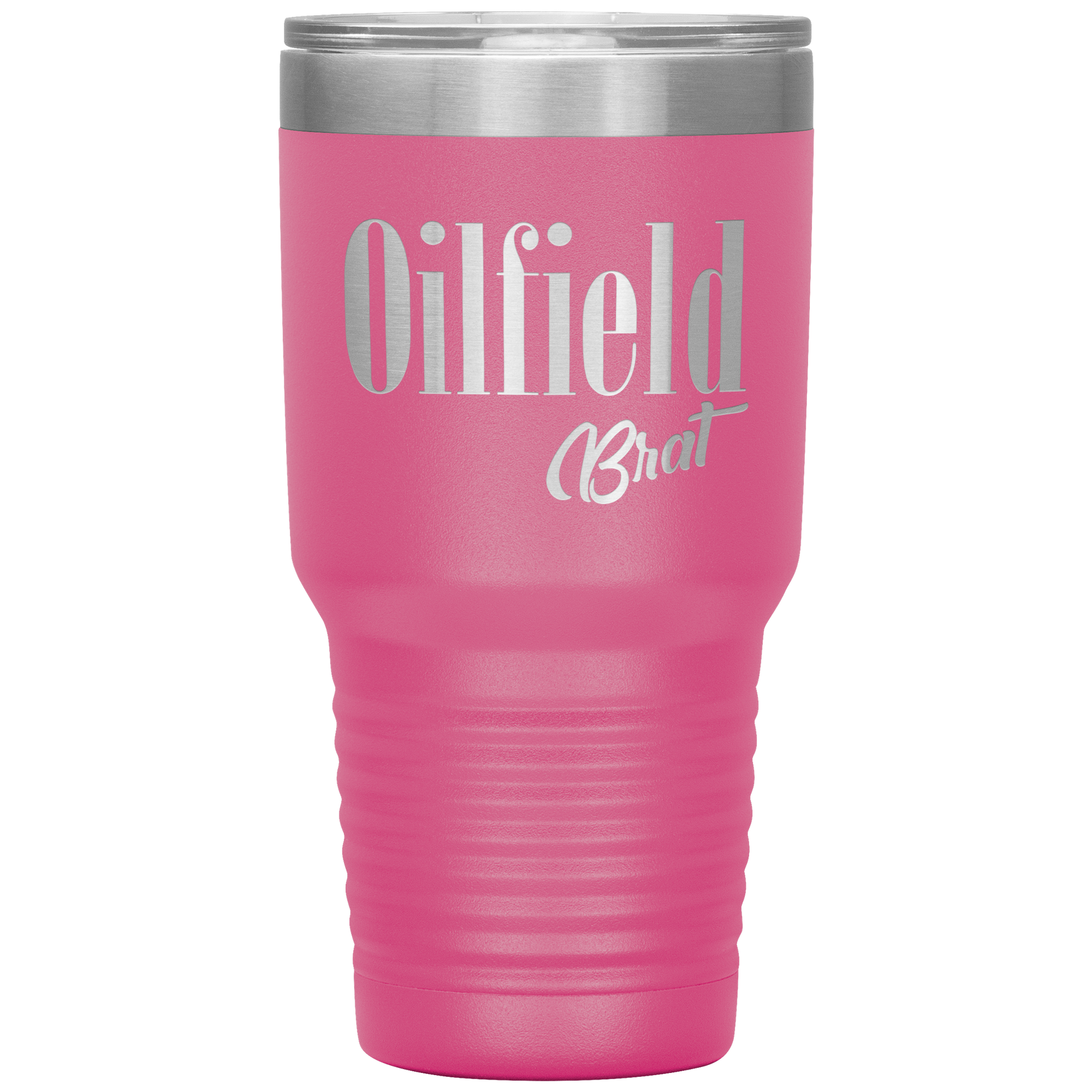 Sassy Oilfield Brat Tumbler Pink