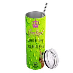 Crown Royal Makes Me Happy, You Not So Much Tumbler Green Stainless Steel 20 Oz. - Loyalty Vibes