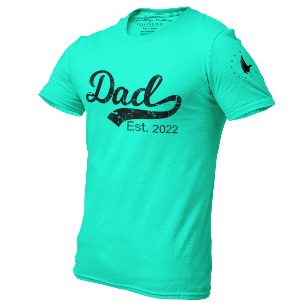 Loyalty Vibes Dad Est. T-Shirt Teal Loyalty Vibes