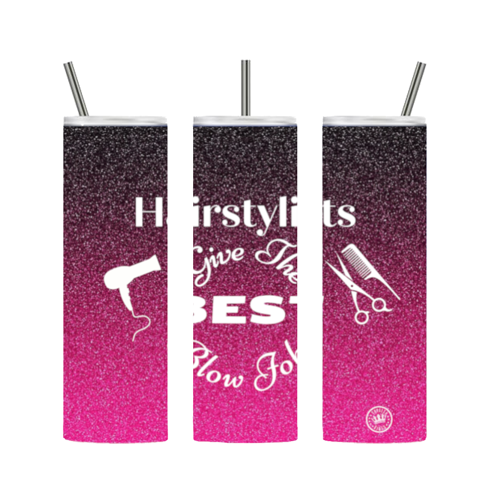 Hairstylists Give The Best B Jobs Tumbler Pink 20 oz. Stainless Steel - Loyalty Vibes