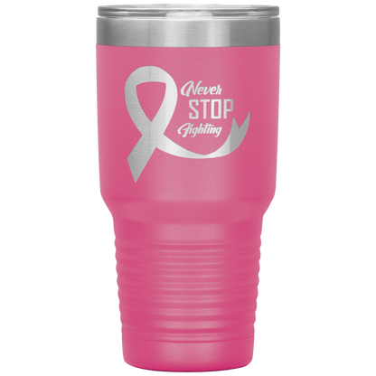 Never Stop Fighting Tumbler Pink