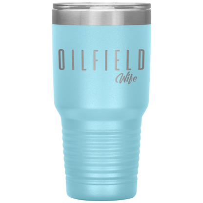 Sassy Oilfield Wife Tumbler Light Blue Loyalty Vibes