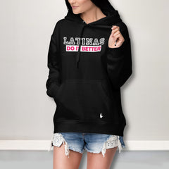 Latinas Do It Better Hoodie Black - Loyalty Vibes