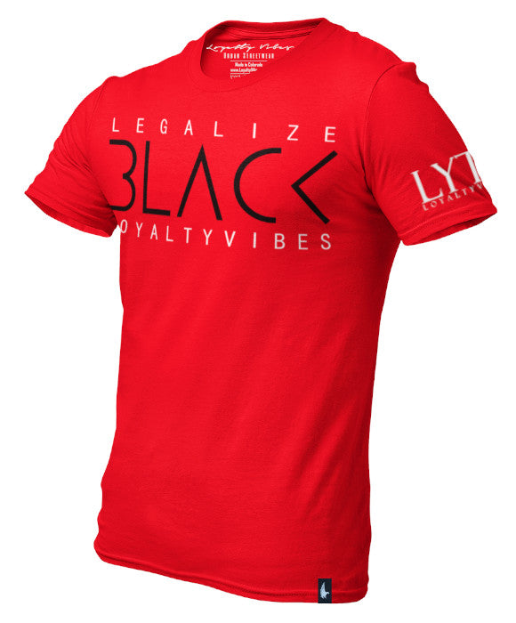 Loyalty Vibes Legalize Black Graphic T-Shirt Red Loyalty Vibes