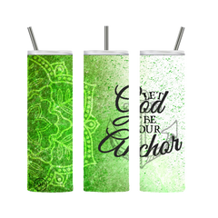 Let God Be Your Anchor Tumbler - Green 20 oz. Stainless Steel - Loyalty Vibes