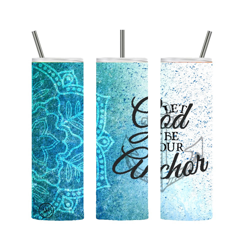Let God Be Your Anchor Tumbler - Blue 20 oz. Stainless Steel - Loyalty Vibes