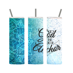 Let God Be Your Anchor Tumbler - Blue 20 oz. Stainless Steel - Loyalty Vibes