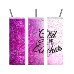 Let God Be Your Anchor Tumbler Pink 20 oz. Stainless Steel - Loyalty Vibes