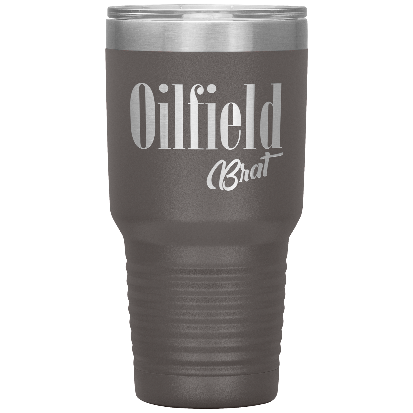 Sassy Oilfield Brat Tumbler Pewter