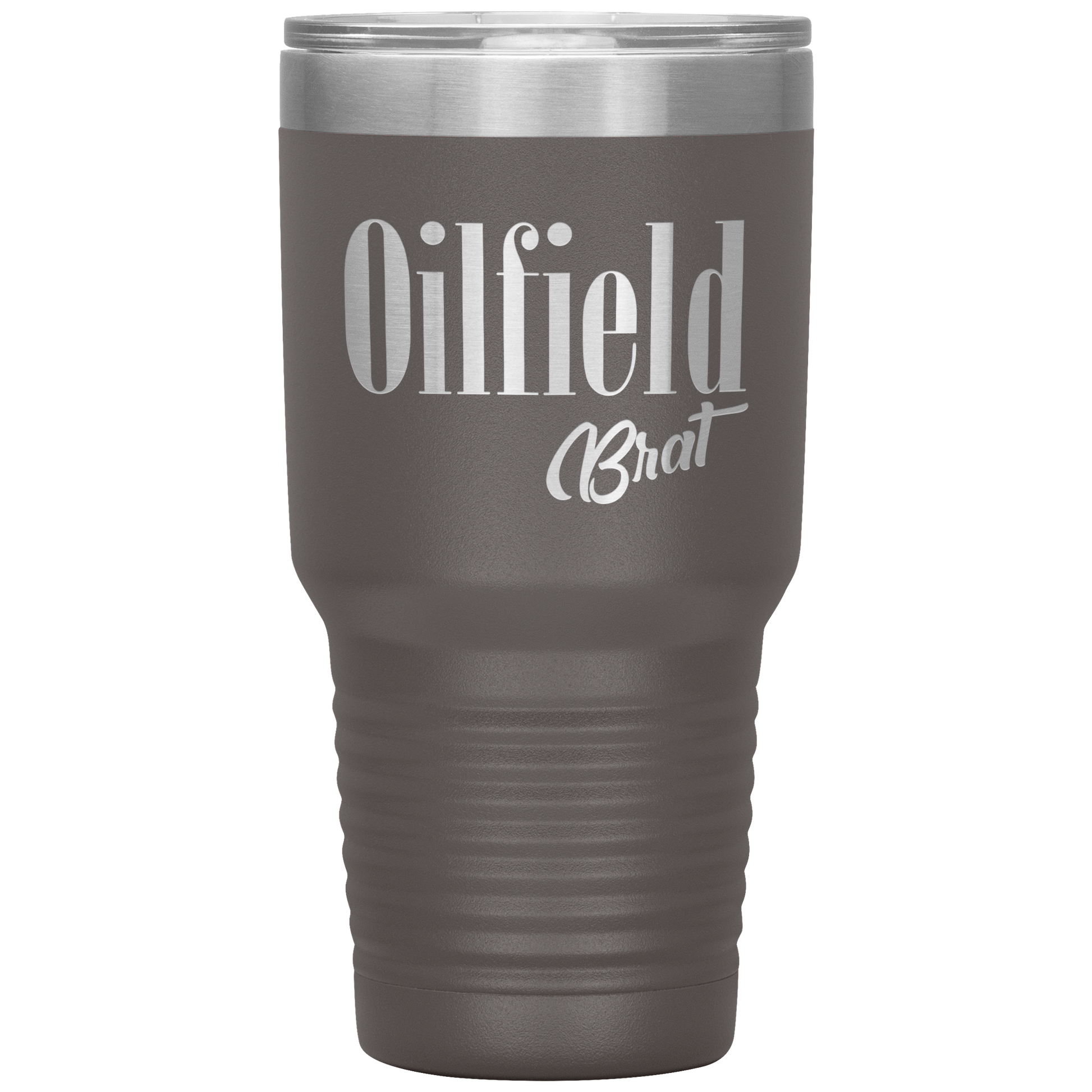 Sassy Oilfield Brat Tumbler Pewter