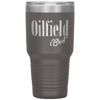 Sassy Oilfield Brat Tumbler Pewter