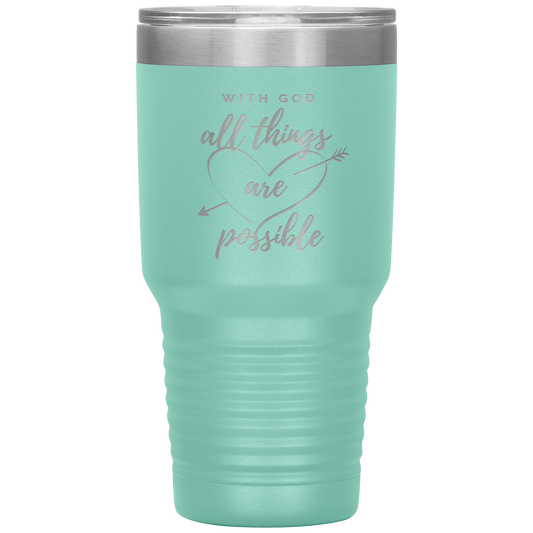 With God All Things Are Possible Tumbler Teal Loyalty Vibes