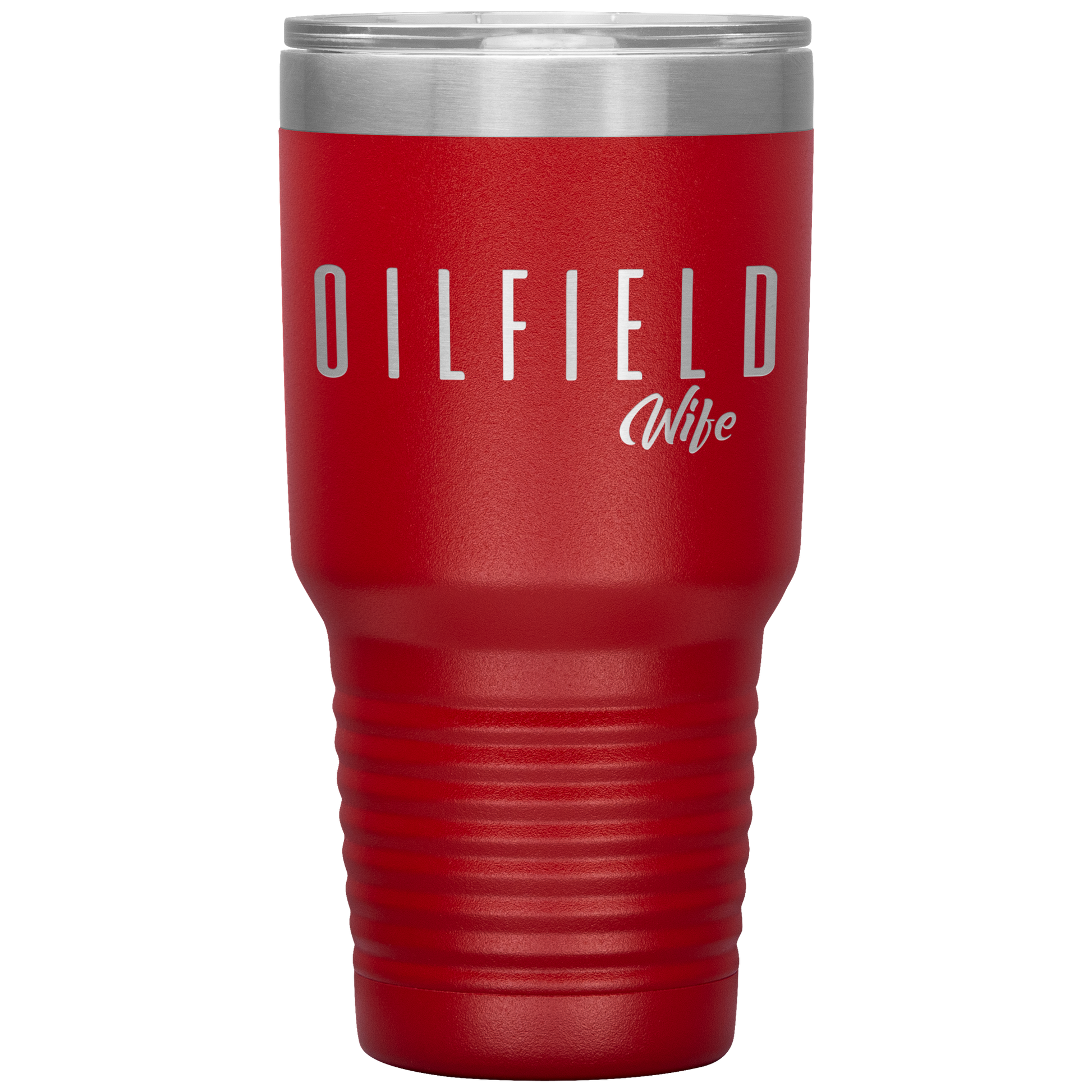 Sassy Oilfield Wife Tumbler Red Loyalty Vibes