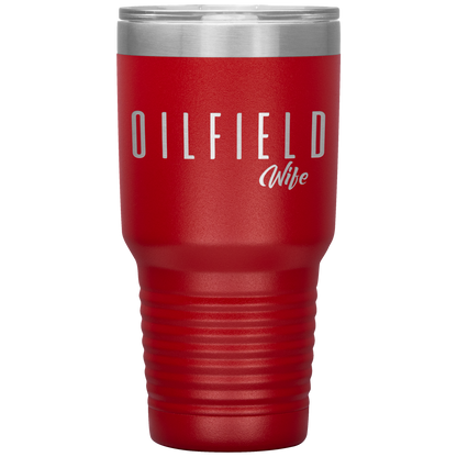 Sassy Oilfield Wife Tumbler Red Loyalty Vibes