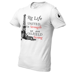 Rig Life Oilfield Strong T-Shirt White - Loyalty Vibes