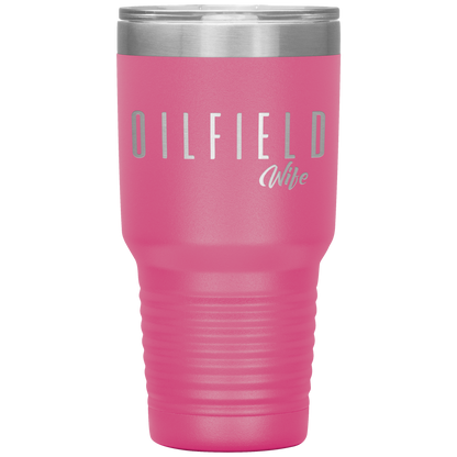 Sassy Oilfield Wife Tumbler Pink Loyalty Vibes