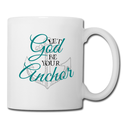 Loyalty Vibes Let God Be Your Anchor Mug white