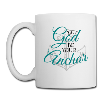 Loyalty Vibes Let God Be Your Anchor Mug