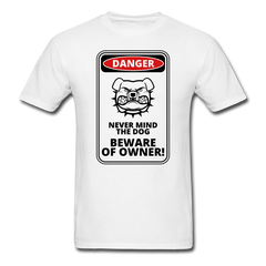 Sarcastic Dog Owner T-Shirt - white - Loyalty Vibes