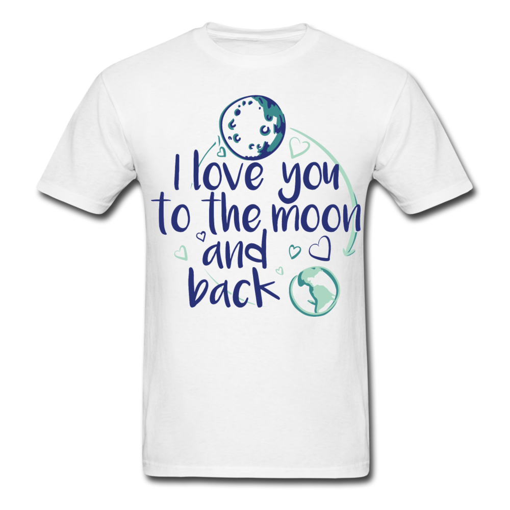 I Love You To The Moon And Back Tee white - Loyalty Vibes