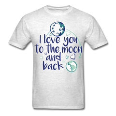 I Love You To The Moon And Back Tee light heather gray - Loyalty Vibes