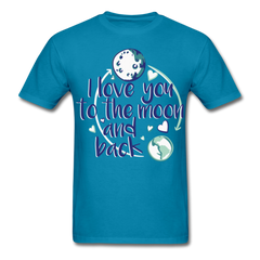 I Love You To The Moon And Back Tee turquoise - Loyalty Vibes