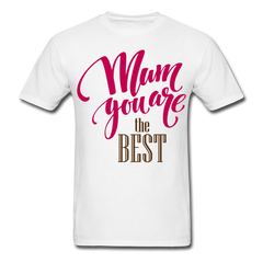 Best Mum T-Shirt white - Loyalty Vibes