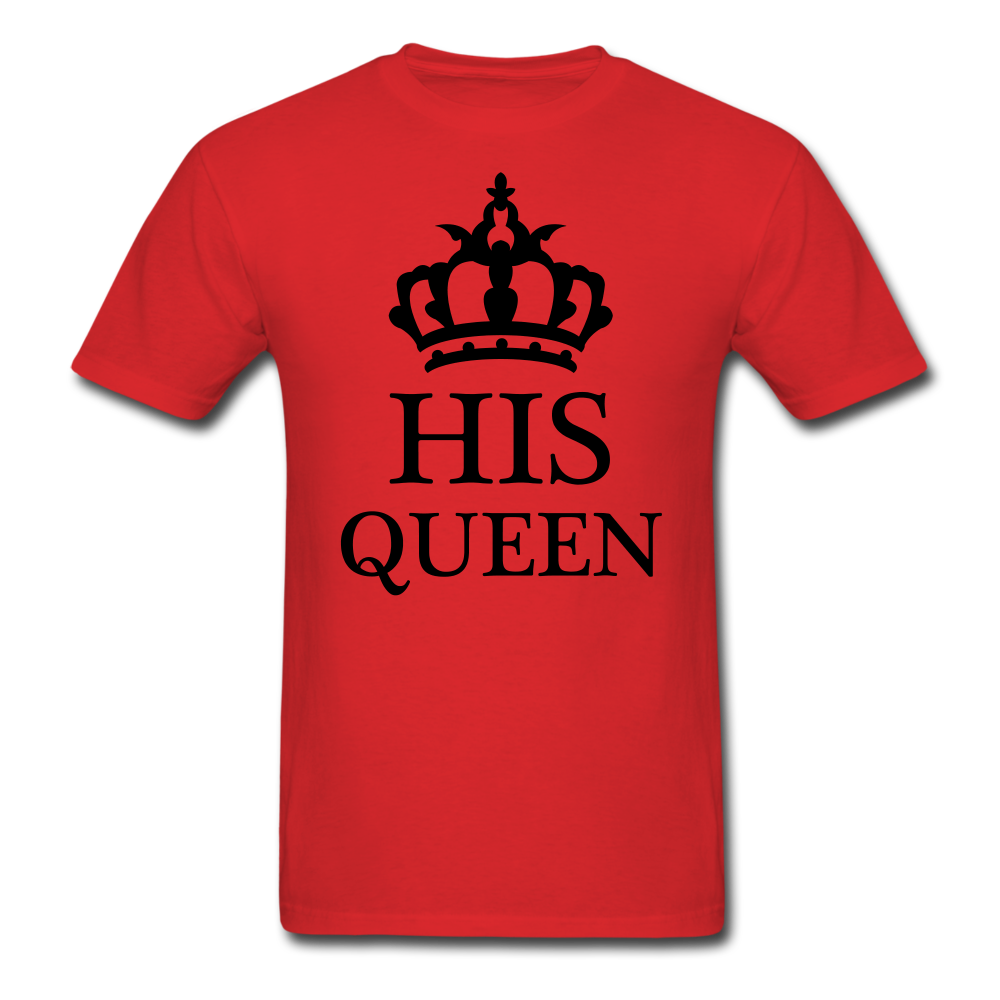 His Queen T-Shirt - red - Loyalty Vibes