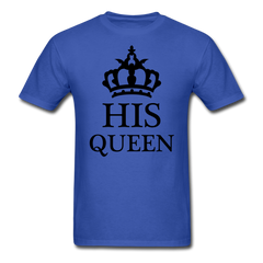 His Queen T-Shirt royal blue - Loyalty Vibes