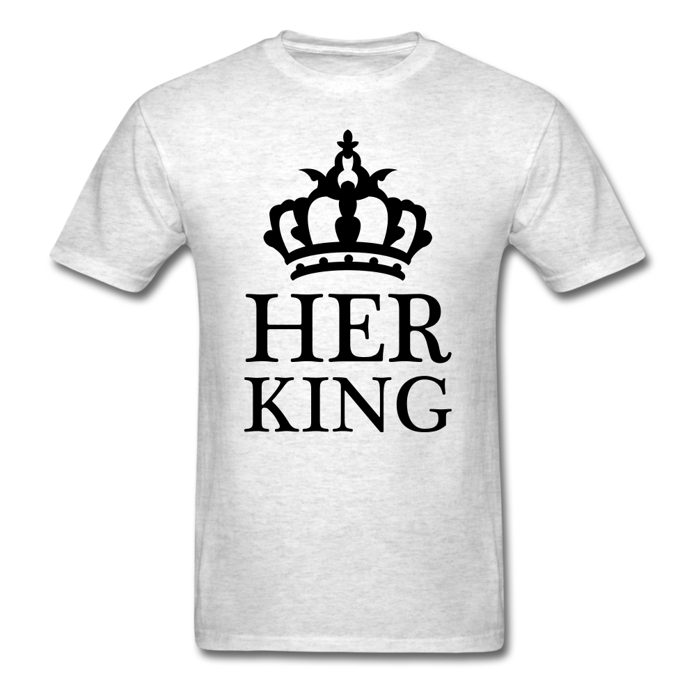 Her King T-Shirt - light heather gray - Loyalty Vibes