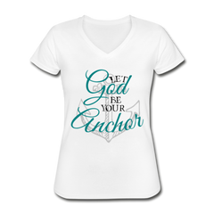 Let God Be Your Anchor V-Neck Tee white - Loyalty Vibes