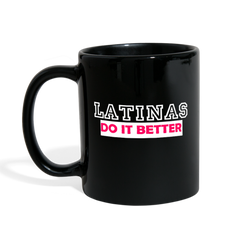 Latinas Do It Better Mug - Loyalty Vibes