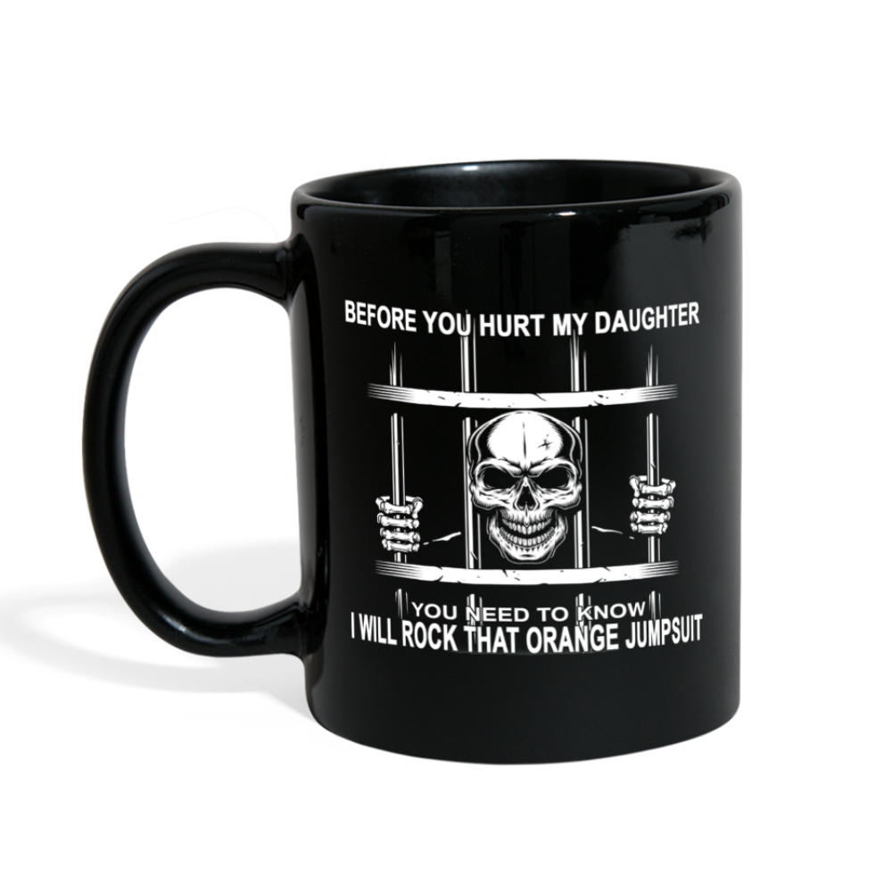 Loyalty Vibes Before You Hurt My Daughter Mug