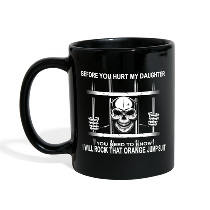 Loyalty Vibes Before You Hurt My Daughter Mug