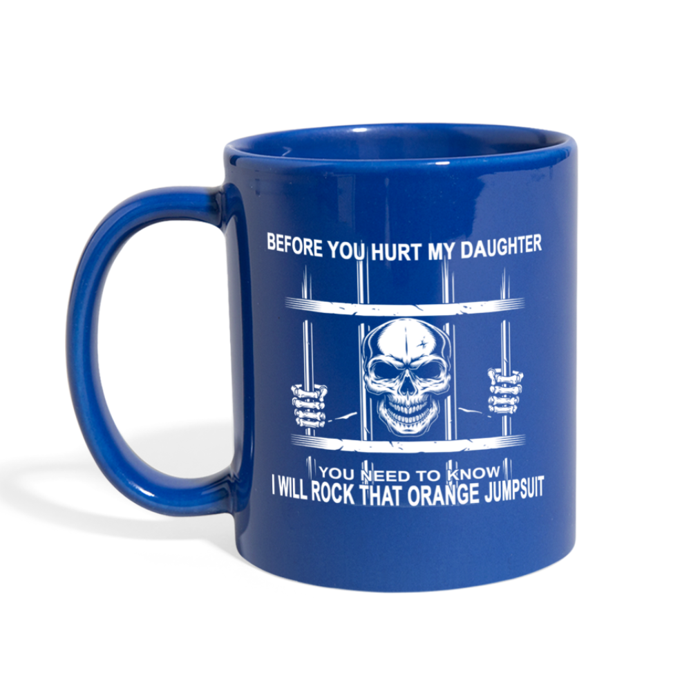 Loyalty Vibes Before You Hurt My Daughter Mug