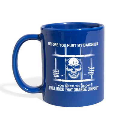 Loyalty Vibes Before You Hurt My Daughter Mug