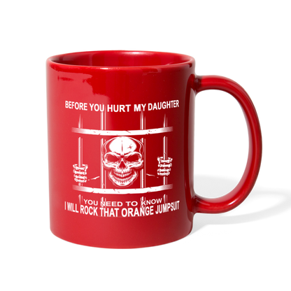 Loyalty Vibes Before You Hurt My Daughter Mug red