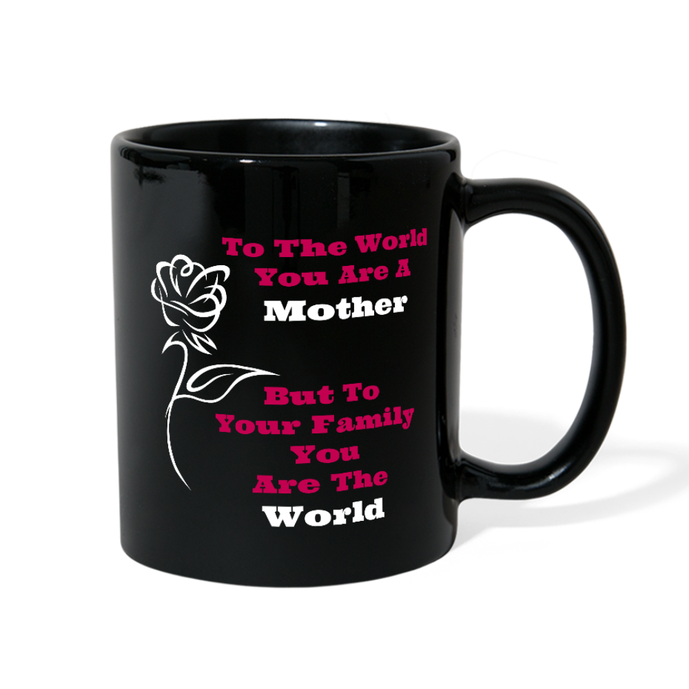Mom You Are The World Mug One Size - Loyalty Vibes