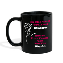 Mom You Are The World Mug - Loyalty Vibes
