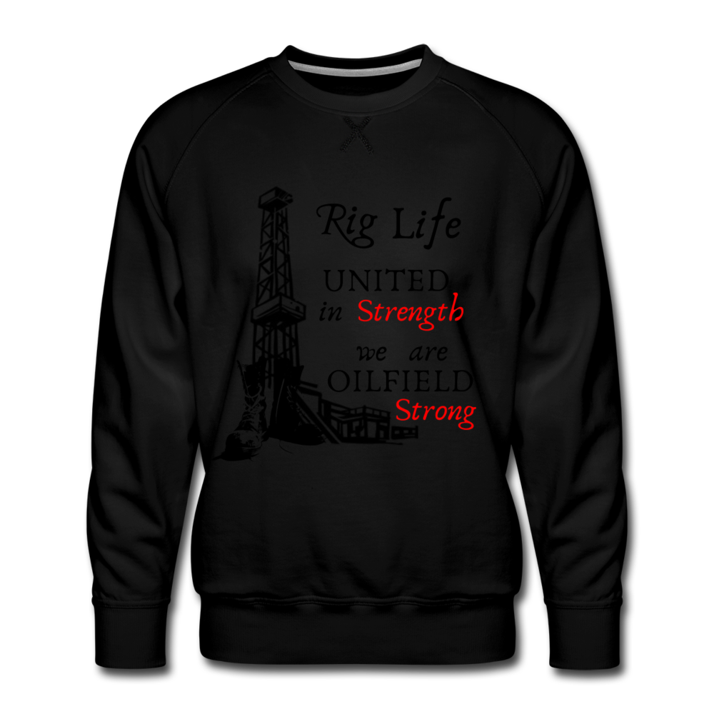 We Are Oilfield Strong Sweatshirt black - Loyalty Vibes