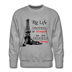 We Are Oilfield Strong Sweatshirt - heather gray - Loyalty Vibes
